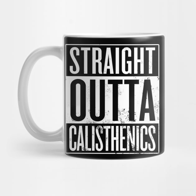 Straight Outta Calisthenics by Saulene